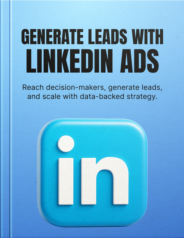Generate Leads with LinkedIn Ads - Ebook